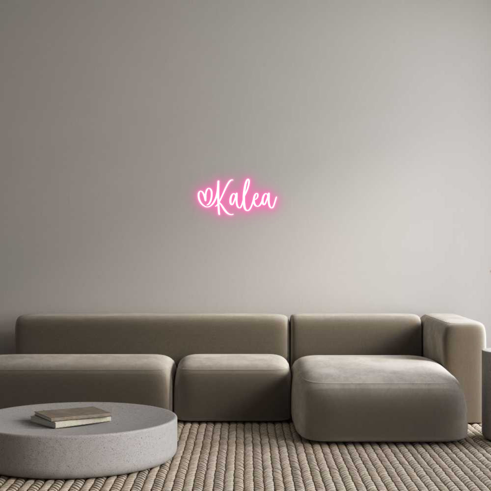 Custom Neon: Kalea