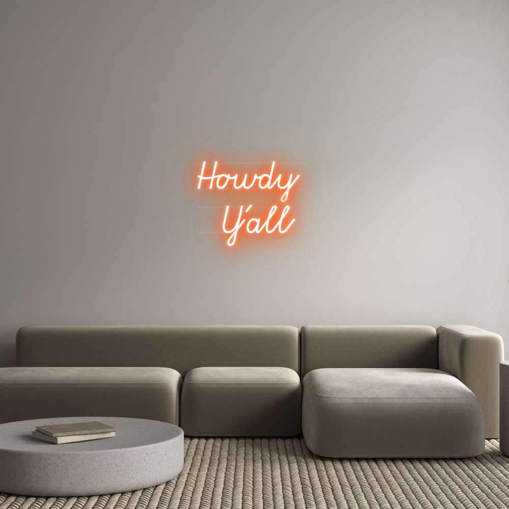 Custom Neon: Howdy 
  Y'all