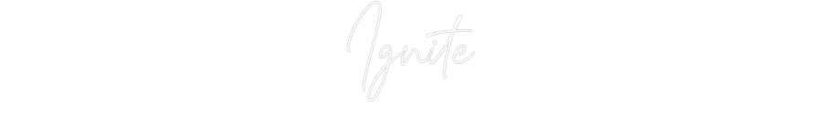 Custom Neon: Ignite
