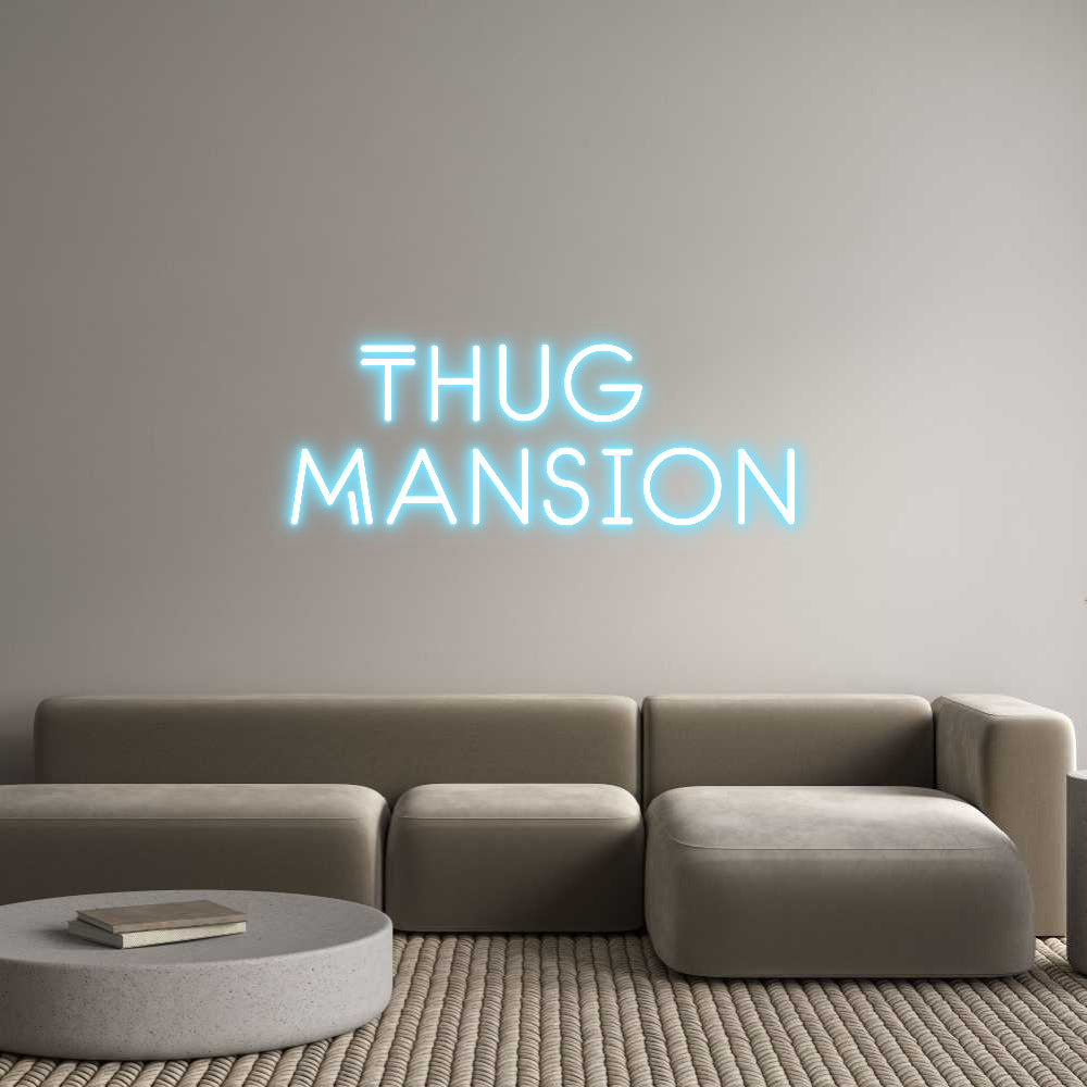 Custom Neon: Thug 
Mansion