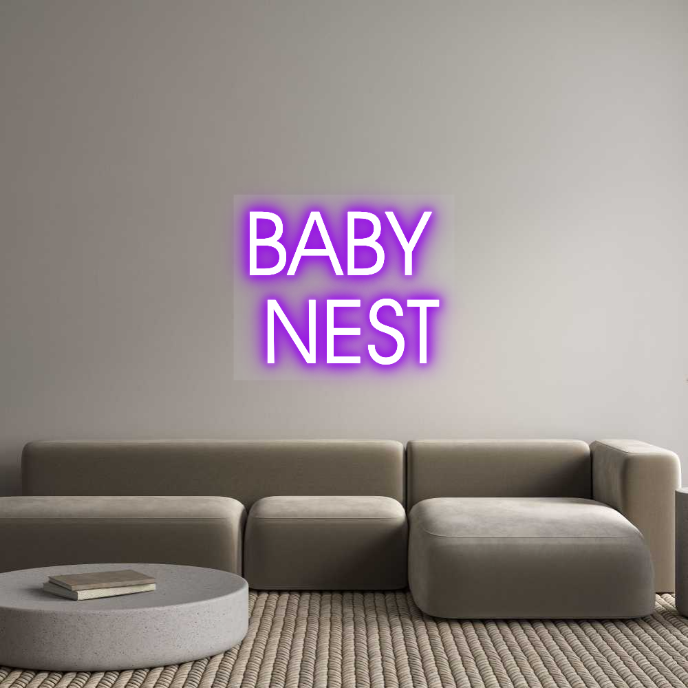 Custom Neon: BABY 
NEST