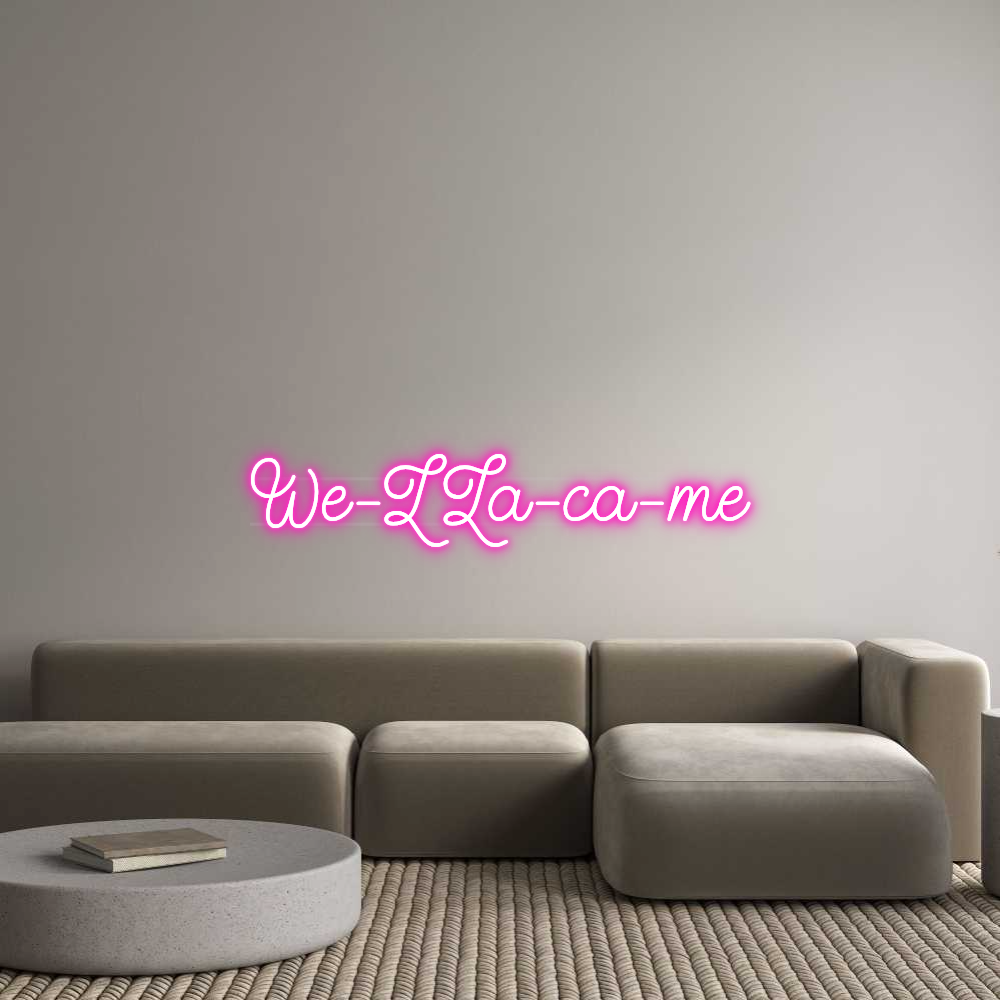 Custom Neon: We-LLa-ca-me