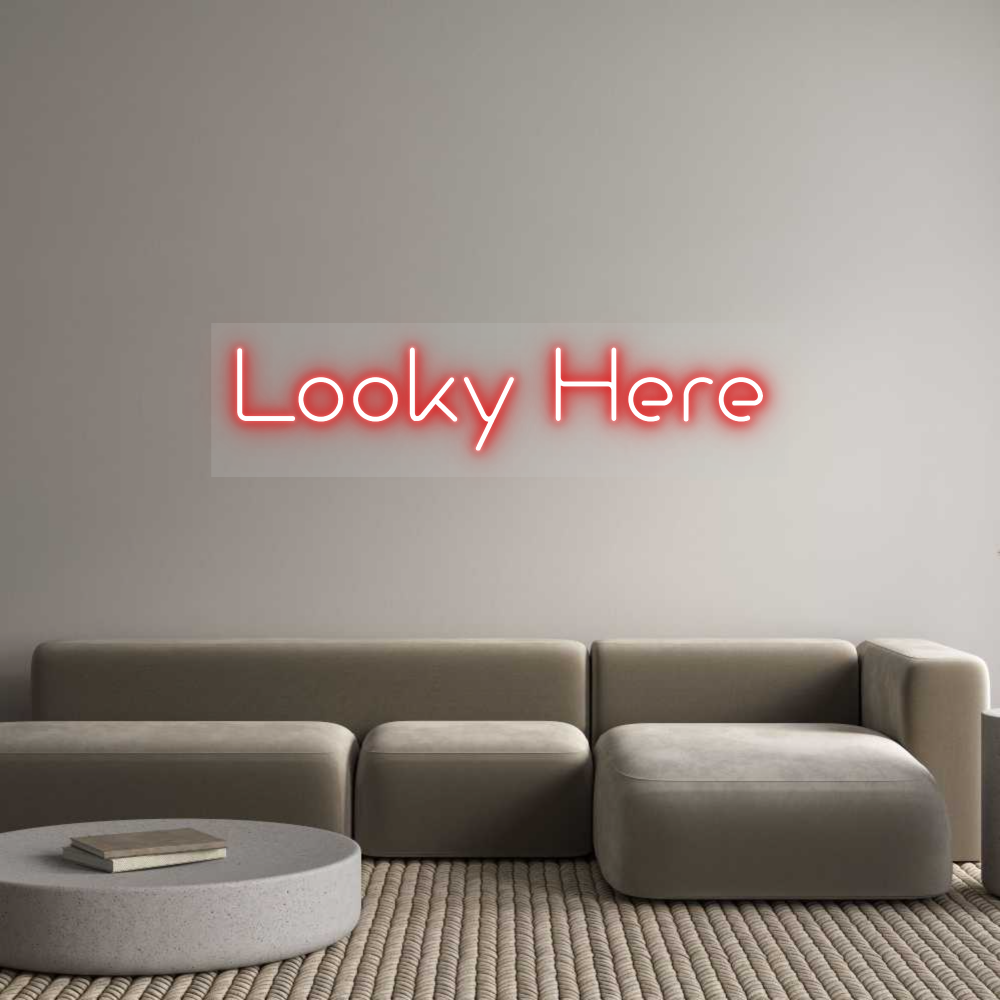 Custom Neon: Looky Here
