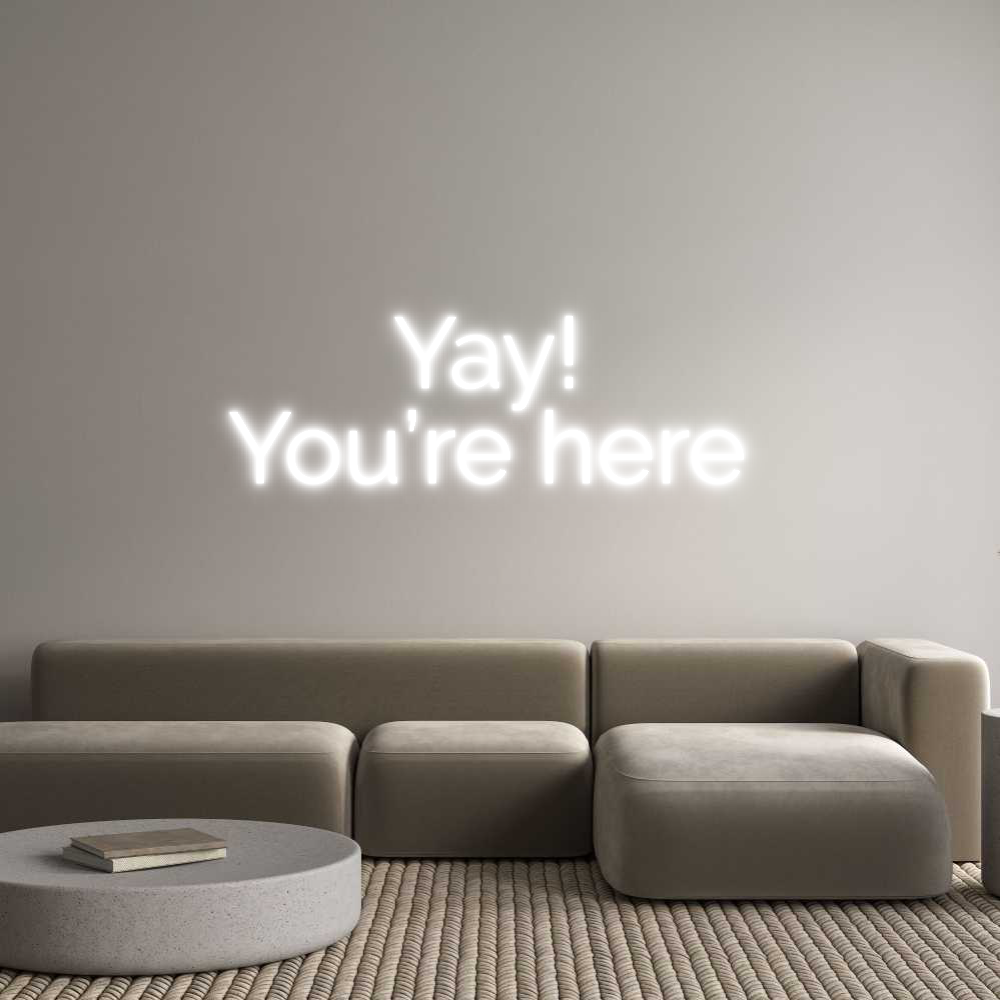Custom Neon: Yay! 
You’re...