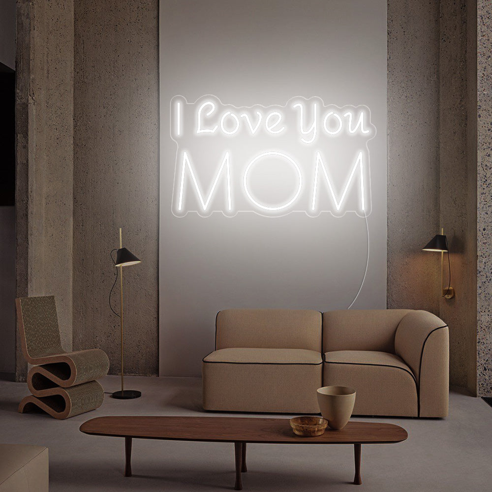 I Love you MOM Neon Signs