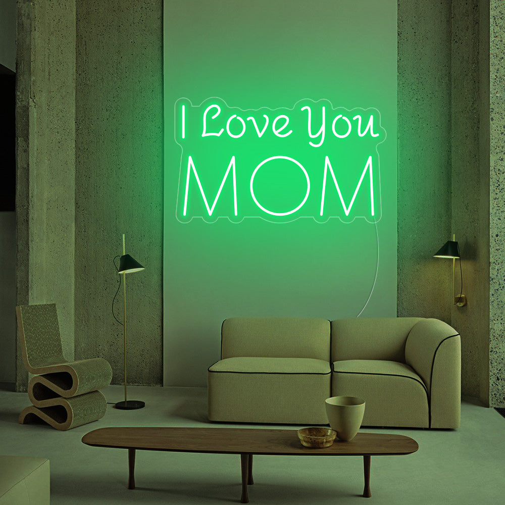 I Love you MOM Neon Signs