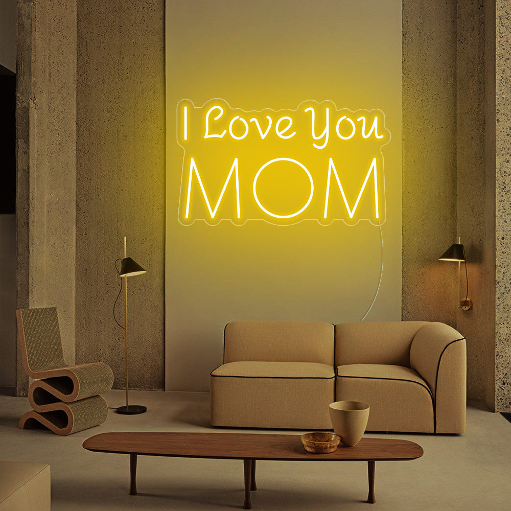 I Love you MOM Neon Signs