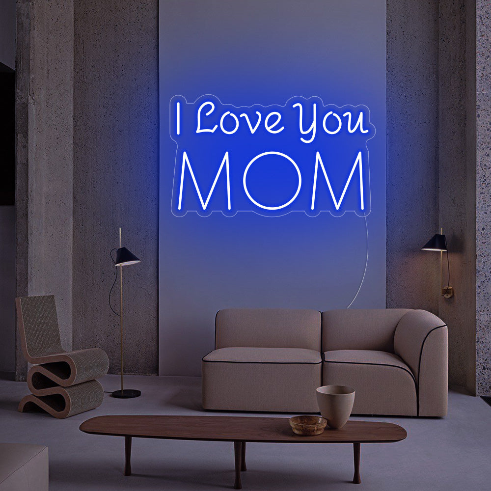 I Love you MOM Neon Signs