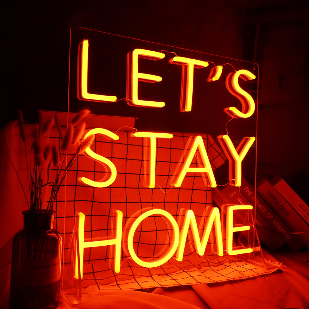 LET'S STAY HOME Neon Signs