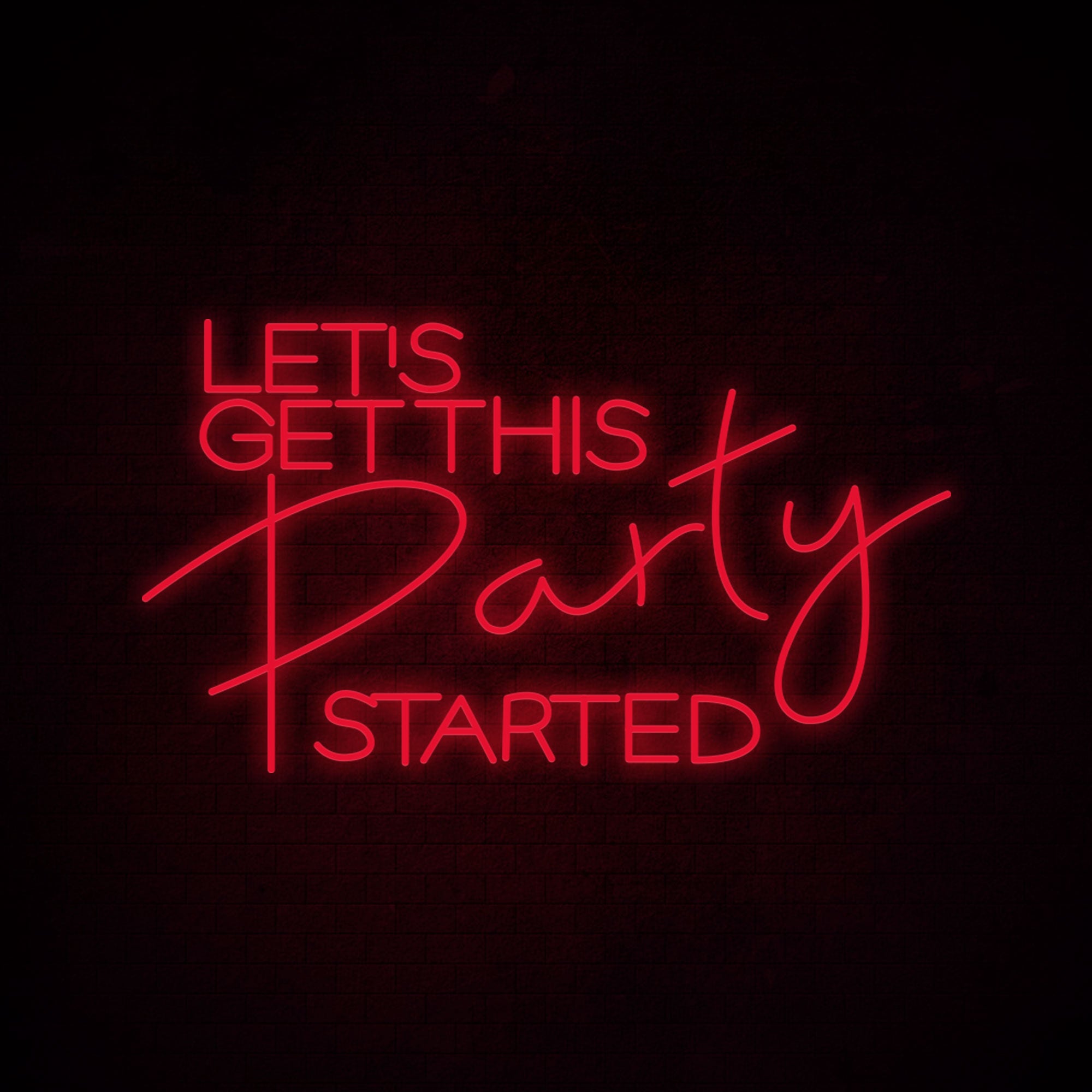 Let's Get This Party Started Neon Signs