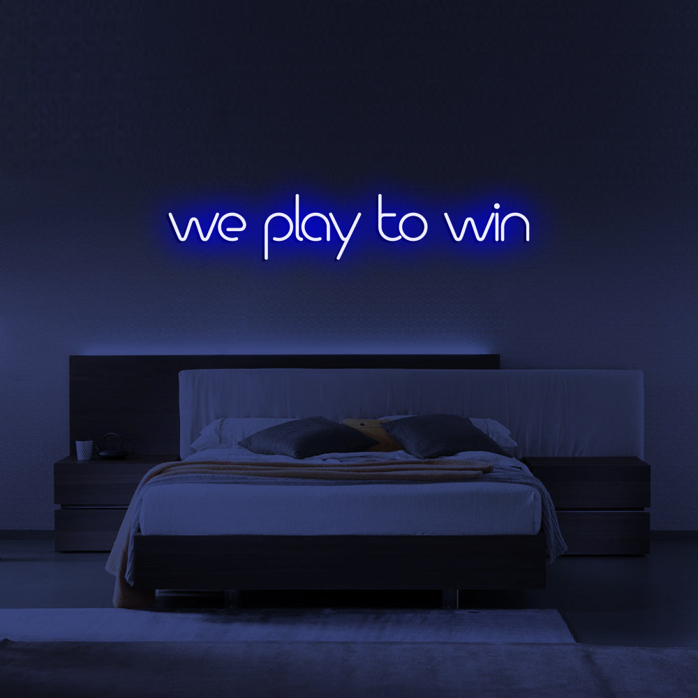 WE PLAY TO WIN Neon Signs