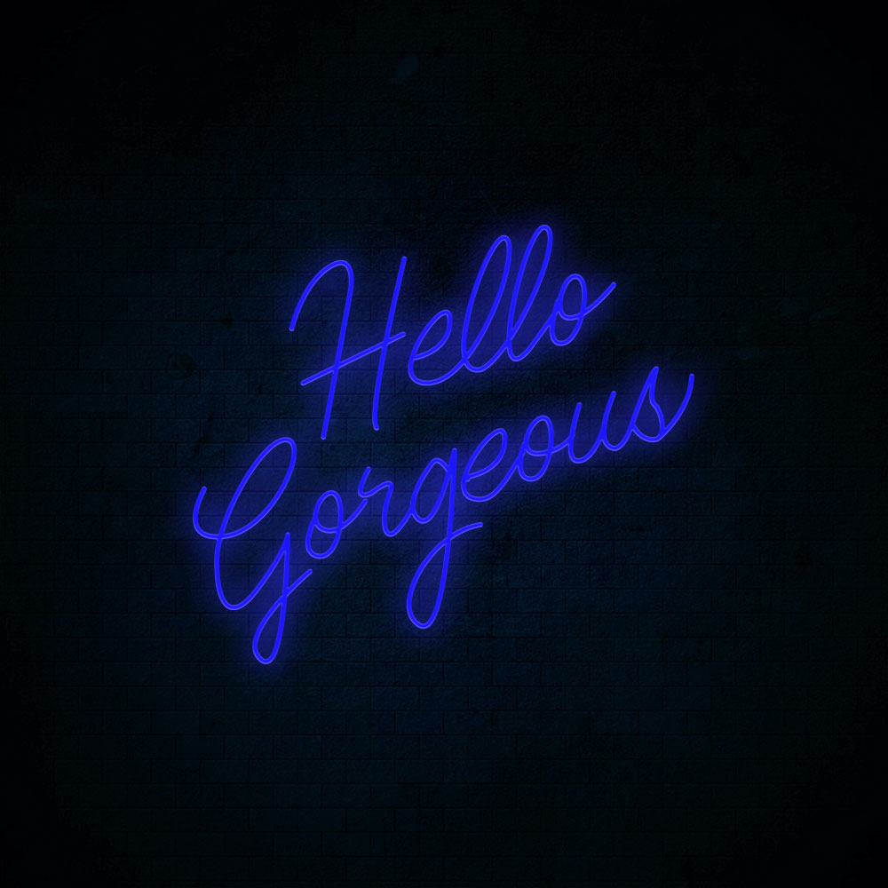 Hello Gorgeous Neon Signs