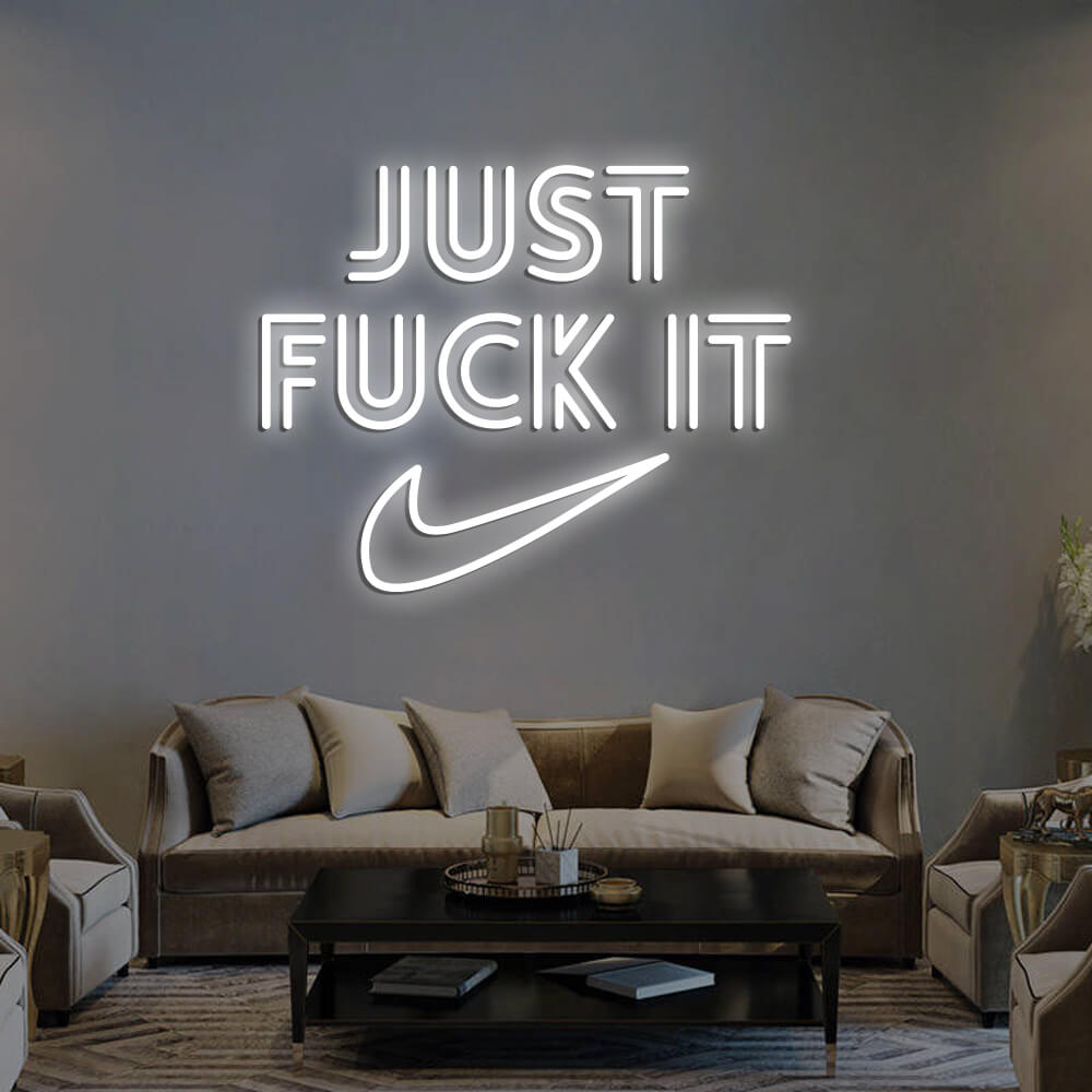 JUST FUCK IT LED Neon Signs