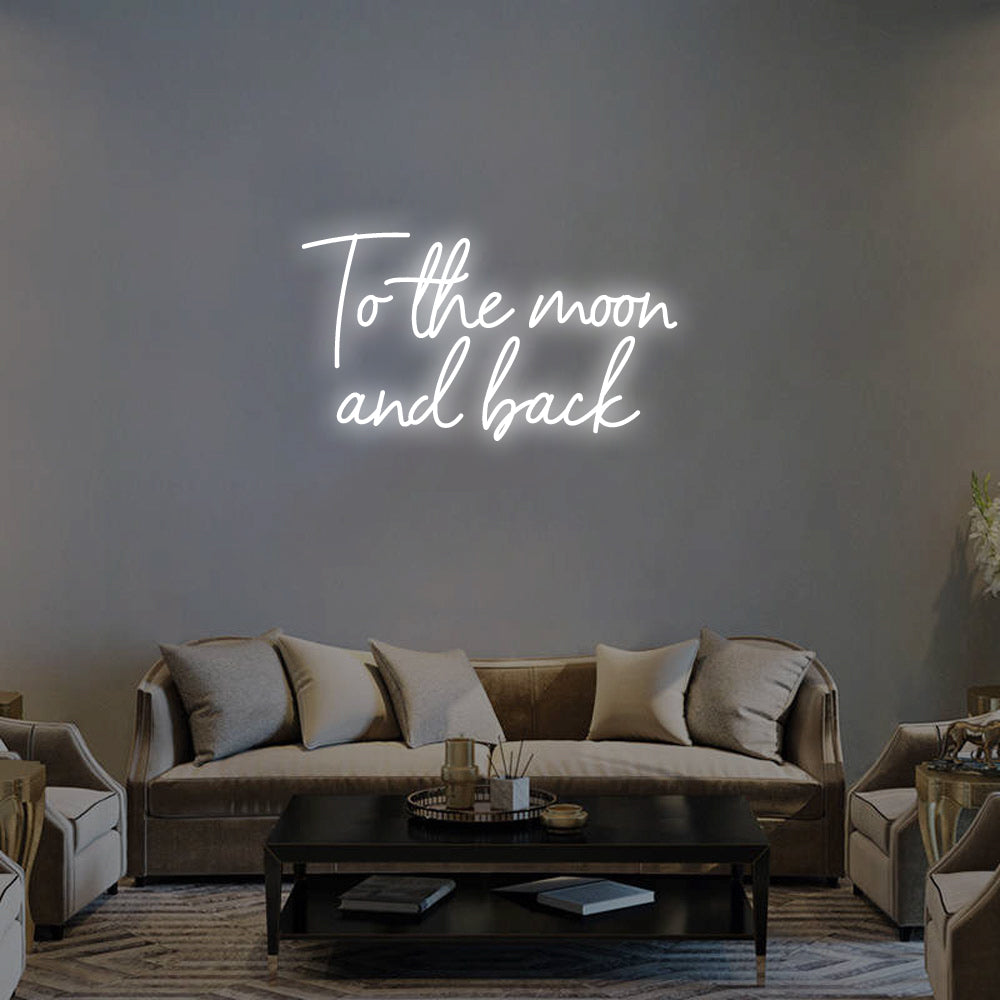 To the moon and back Neon Signs