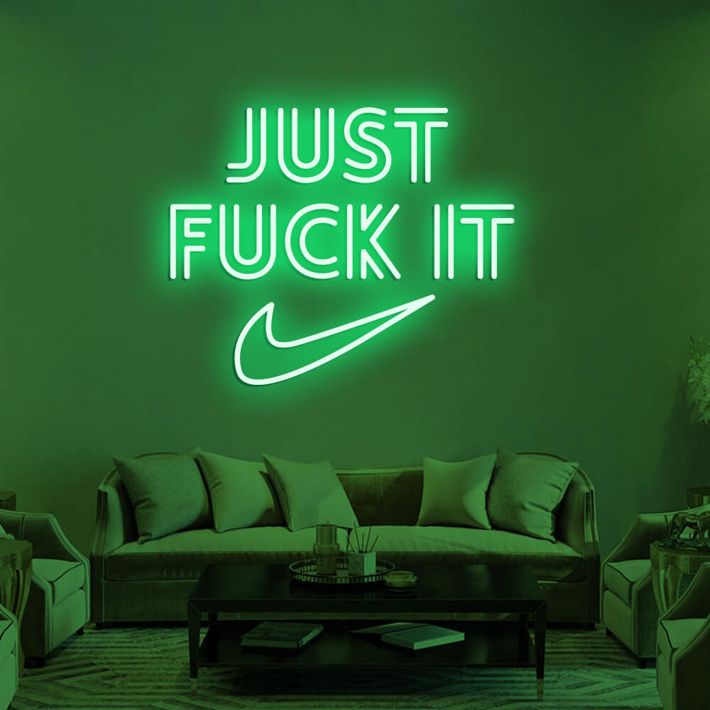 JUST FUCK IT LED Neon Signs