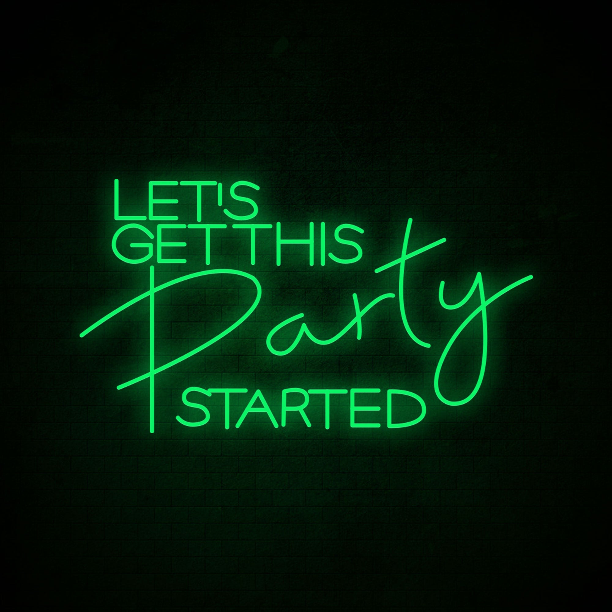 Let's Get This Party Started Neon Signs