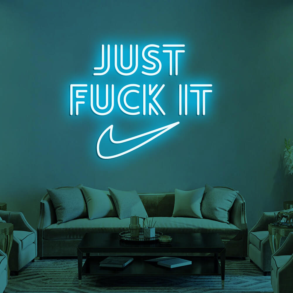 JUST FUCK IT LED Neon Signs