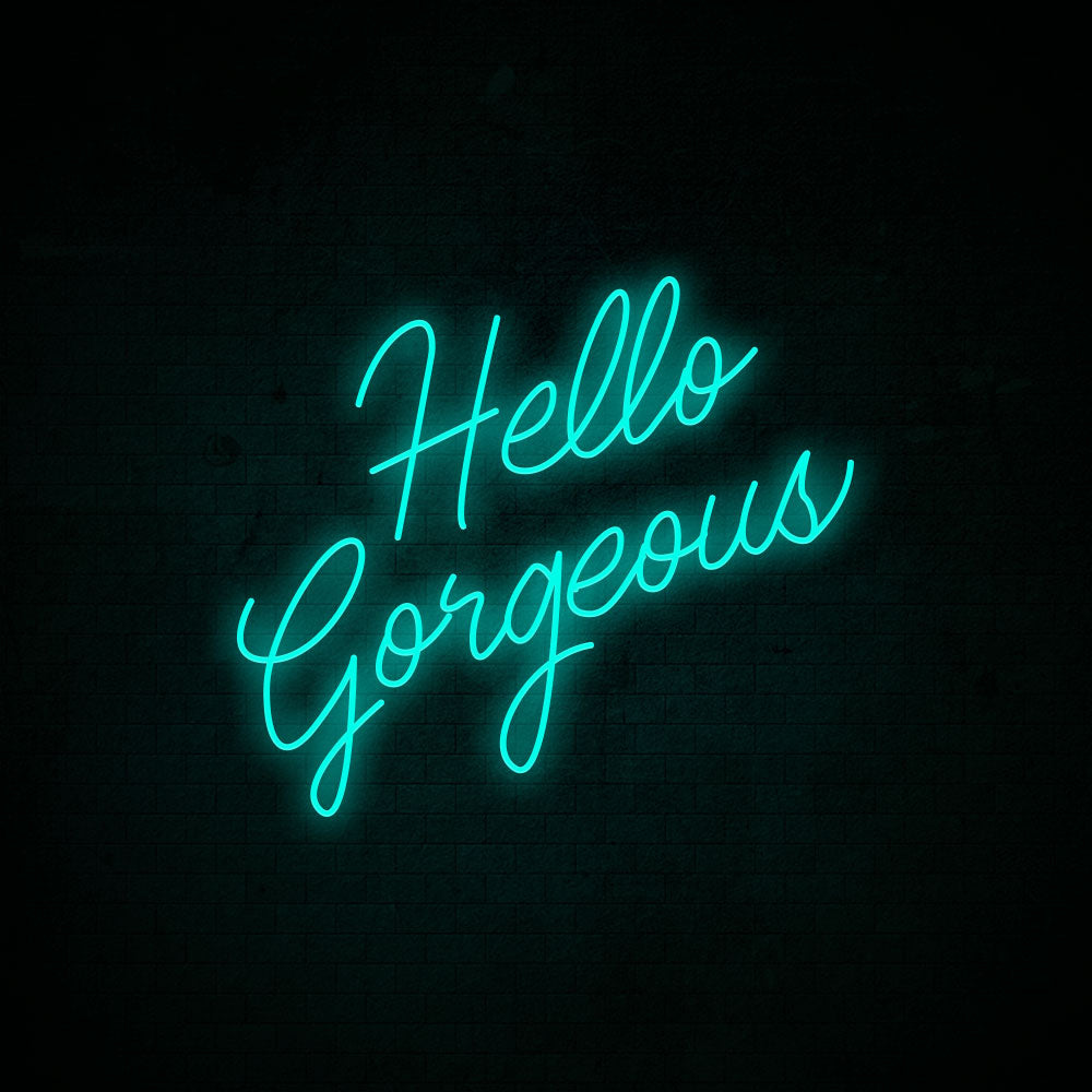 Hello Gorgeous Neon Signs