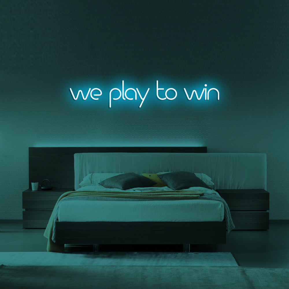 WE PLAY TO WIN Neon Signs