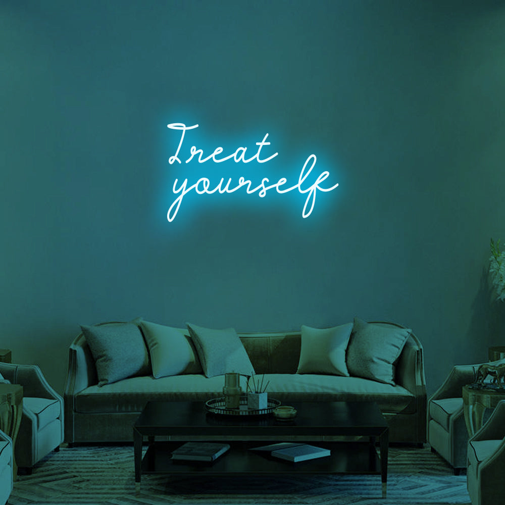 TREAT YOURSELF Neon Signs