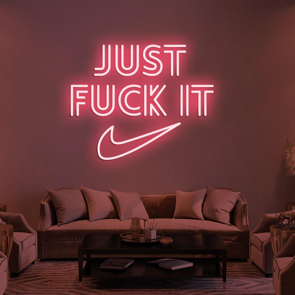 JUST FUCK IT LED Neon Signs
