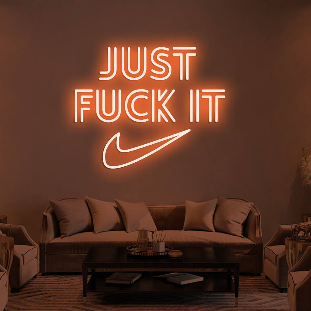 JUST FUCK IT LED Neon Signs
