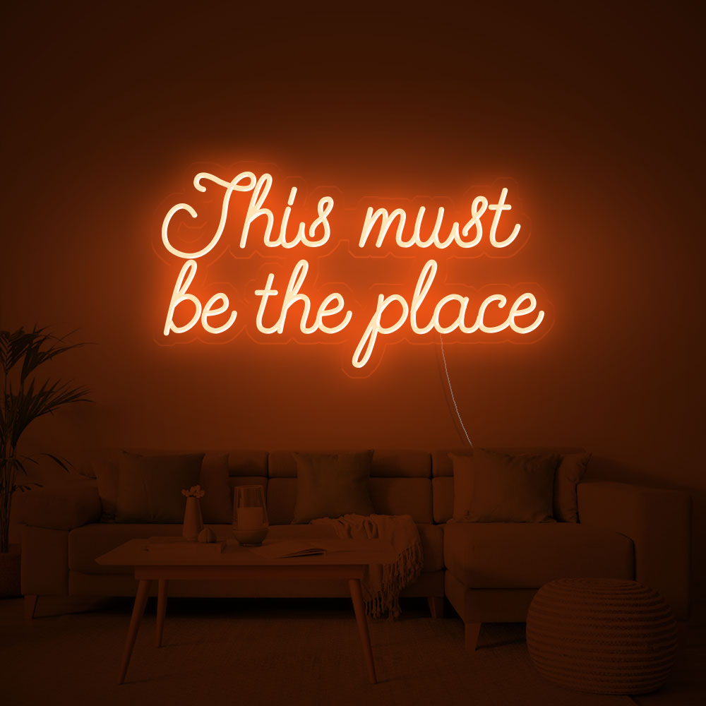 This must be the place Neon Signs