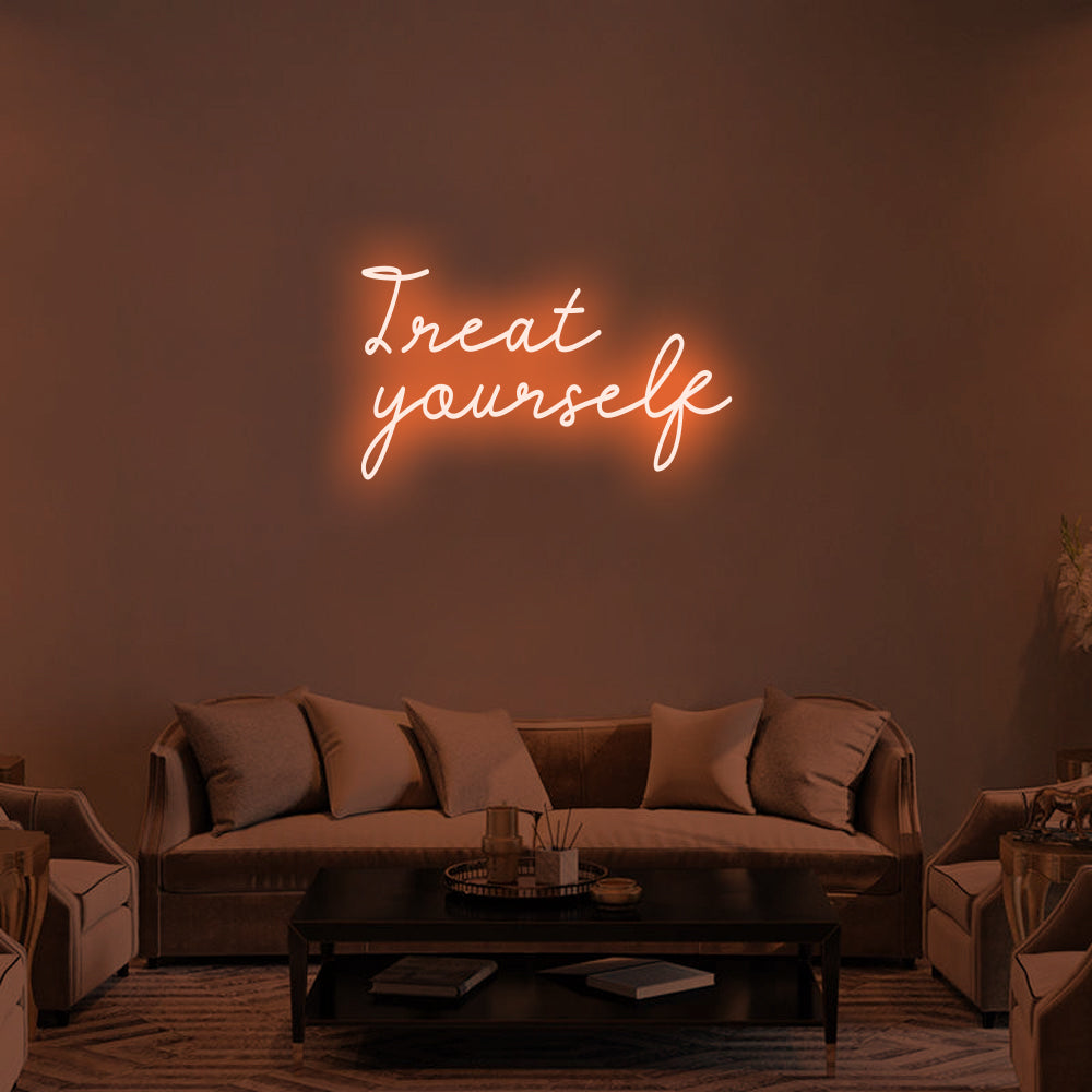 TREAT YOURSELF Neon Signs