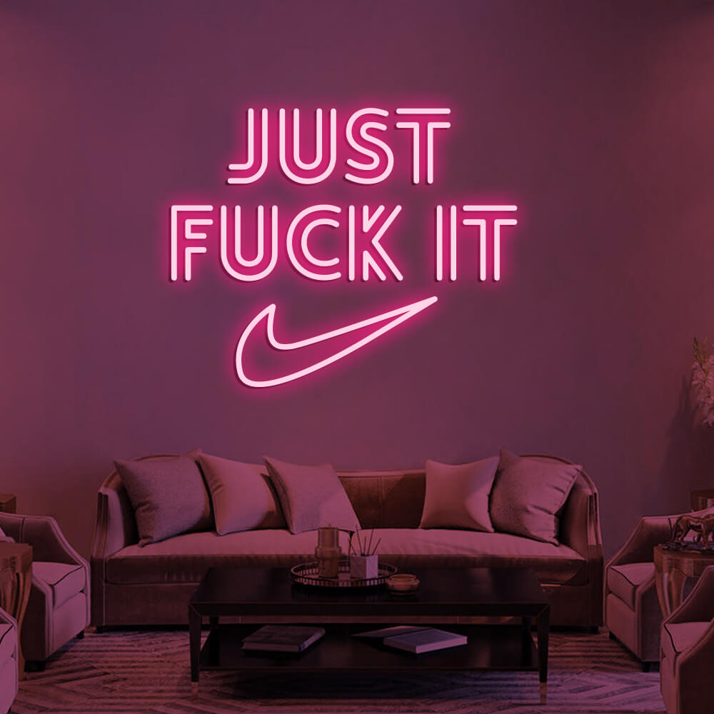 JUST FUCK IT LED Neon Signs