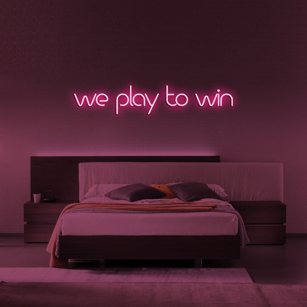 WE PLAY TO WIN Neon Signs