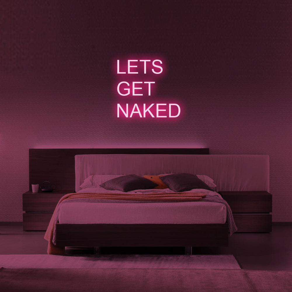 LET'S GET NAKED Neon Signs