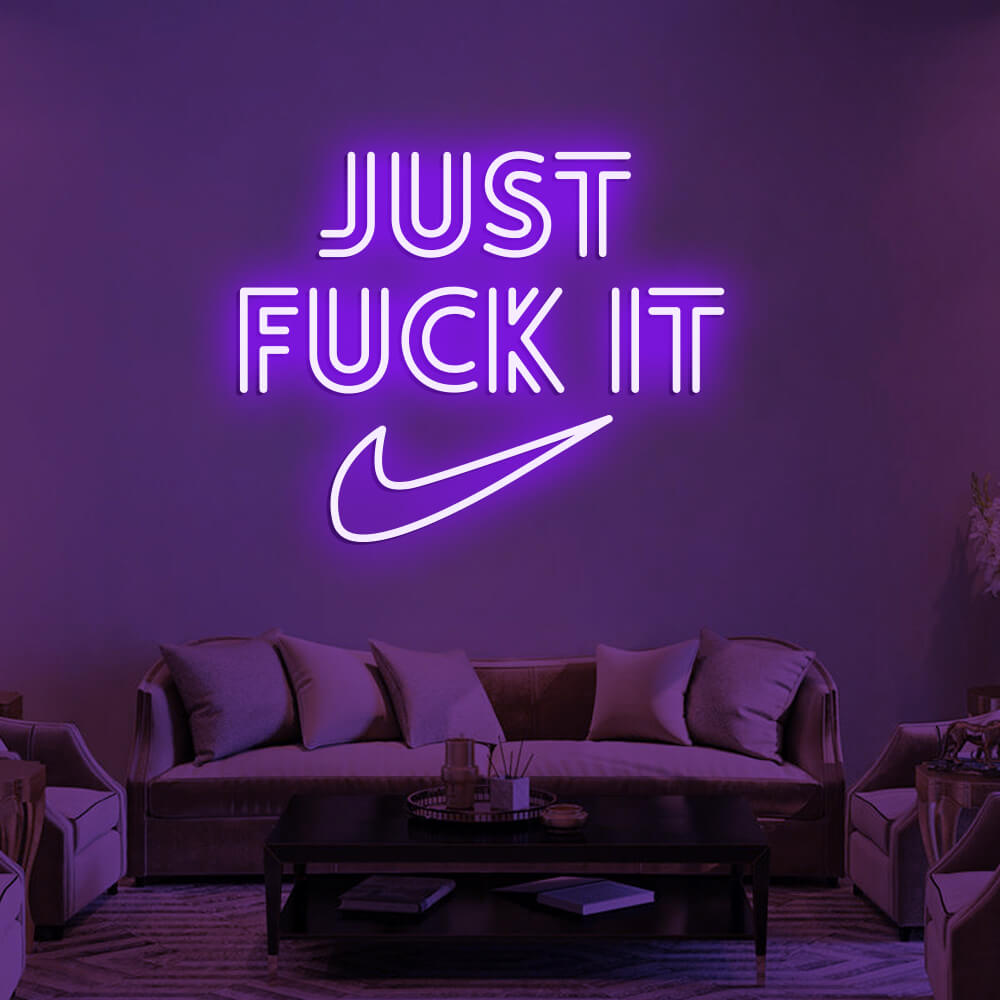 JUST FUCK IT LED Neon Signs