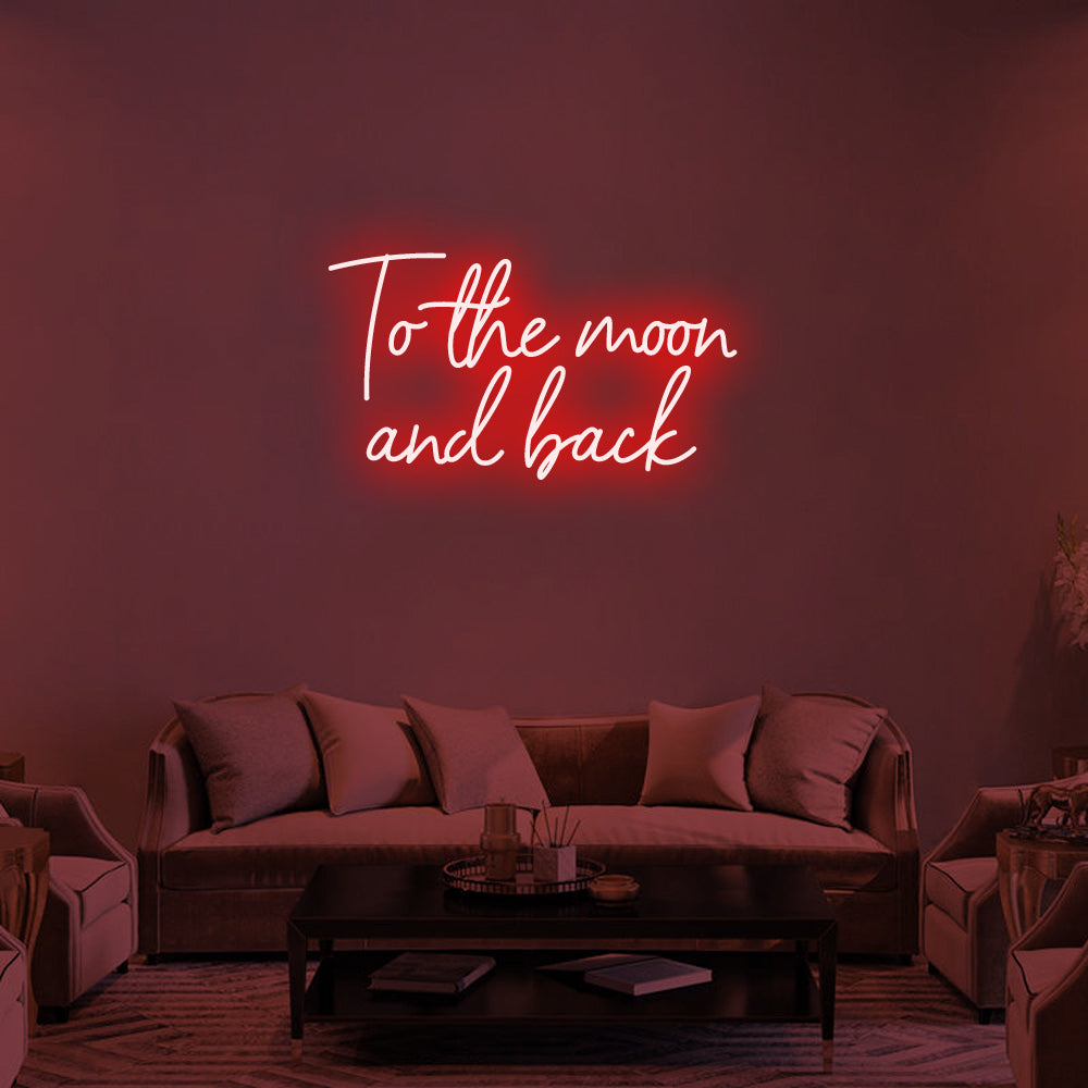 To the moon and back Neon Signs
