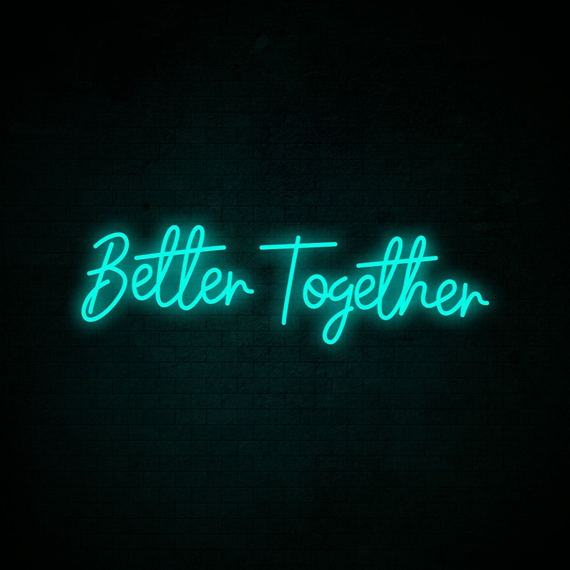 Better Together Neon Signs