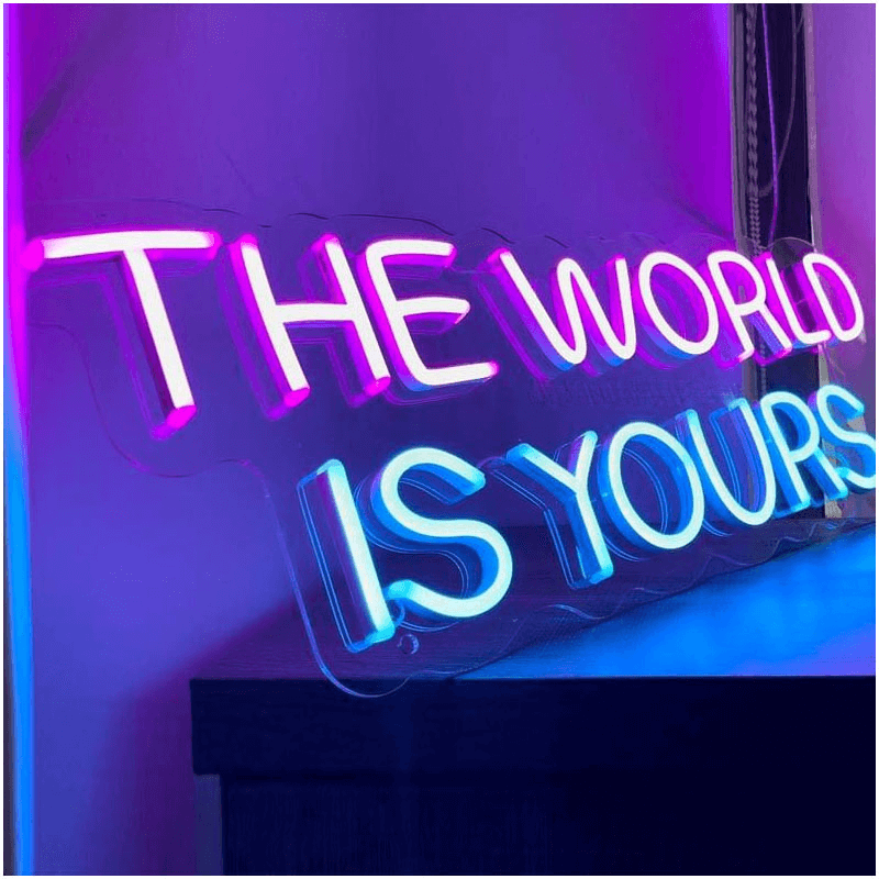 THE WORLD IS YOURS Neon Signs