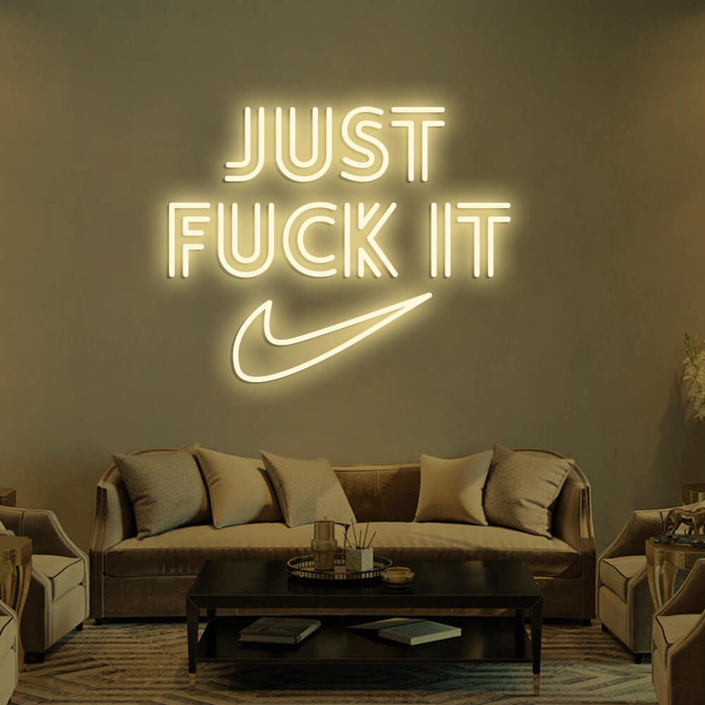 JUST FUCK IT LED Neon Signs