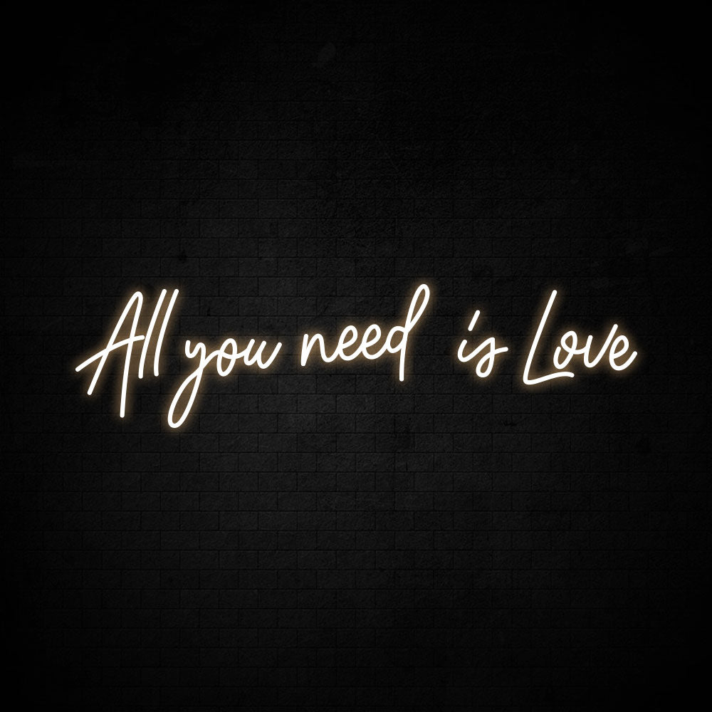 All you need is love Neon Signs