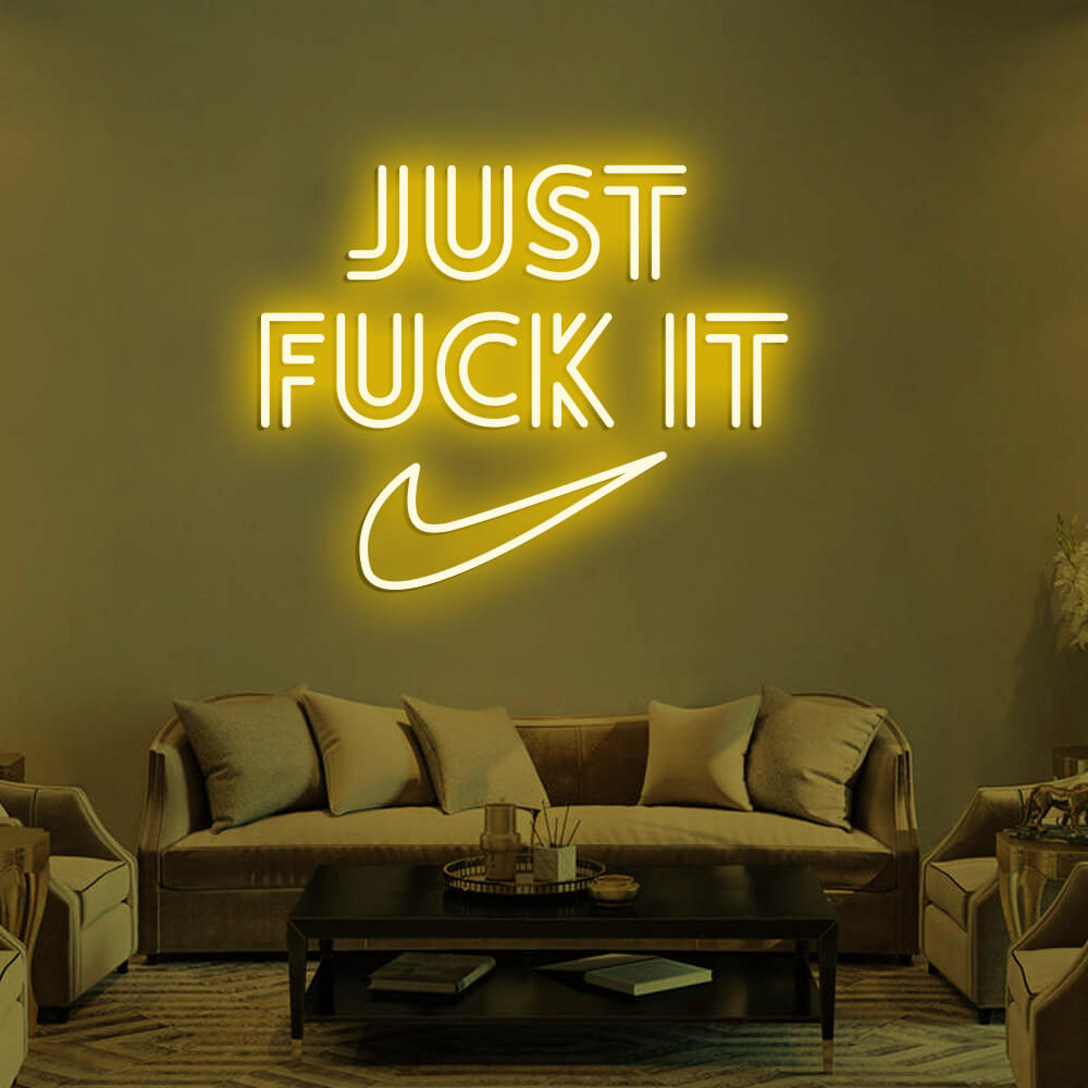 JUST FUCK IT LED Neon Signs