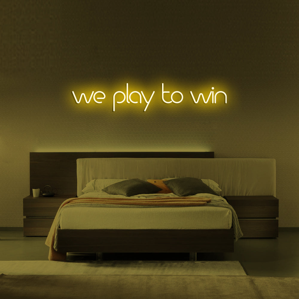 WE PLAY TO WIN Neon Signs